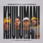 Mabhestro – Khulumani Ft. Ladi Adiosoul, Mshakatela & TrønicKeyz