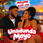 Malume – Unadunda Moyo Ft. Bazo Jini