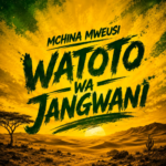 Mchina Mweusi – Watoto Wa Jangwani
