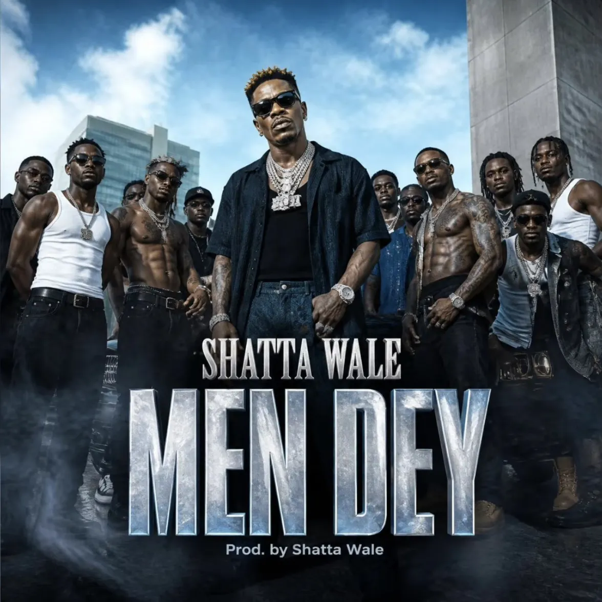 SHATTA WALE – MEN DEY