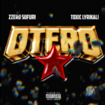 Zzero Sufuri – Otero Ft. Toxic Lyrikali