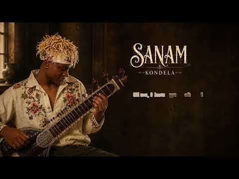 Kondela – Sanam (Official Lyrics)