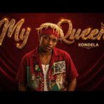 Kondela – My Queen (Official Lyrics)