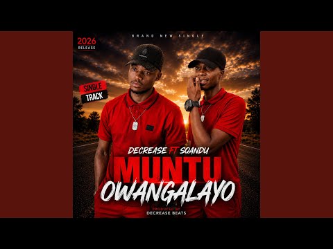 Decrease – Muntu owangalayo (feat. Sqandu)